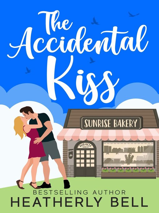 Title details for The Accidental Kiss by Heatherly Bell - Available